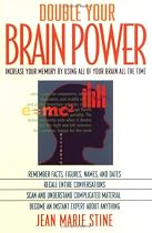 Double Your Brain Power: How to Use All of Your Brain All of the Time