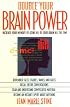 Double Your Brain Power: How to Use All of Your Brain All of the Time