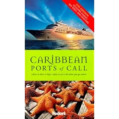 Fodor's Caribbean Ports of Call, 5th Edition: Where to Dine & Shop and What to See and Do When You Go Ashore