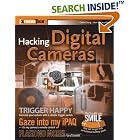 Hacking Digital Cameras (ExtremeTech) by  Chieh Cheng and Auri Rahimzadeh