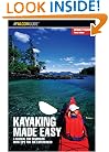 Kayaking Made Easy, 3rd: A Manual for Beginners with Tips for the Experienced (Made Easy Series)