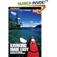 Kayaking Made Easy, 3rd: A Manual for Beginners with Tips for the Experienced (Made Easy Series) by Dennis Stuhaug