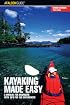 Kayaking Made Easy, 3rd: A Manual for Beginners with Tips for the Experienced (Made Easy Series)