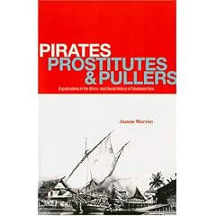 Pirates, Prostitutes and Pullers: Explorations in the Ethno- And Social History of Southeast Asia