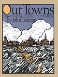 Our Towns: Remembering Community in Indiana