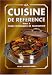 La cuisine de référence : Tome 2, Fiches techniques de fabrication
