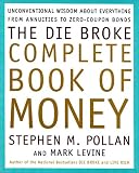 The Die Broke Complete Book of Money