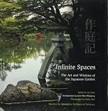 Infinite spaces : the art and wisdom of the Japanese garden