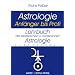 Lehrbuch der esoterischen und exoterischen Astrologie: Astrologie Anf�nger bis Profi