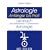 Lehrbuch der esoterischen und exoterischen Astrologie: Astrologie Anf�nger bis Profi