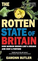 The Rotten State of Britain: Who Is Causing the Crisis and How to Solve It