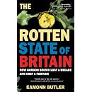 The Rotten State of Britain: Who Is Causing the Crisis and How to Solve It