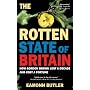 The Rotten State of Britain: Who Is Causing the Crisis and How to Solve It