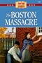 The Boston Massacre (American Adventure (Barbour))
