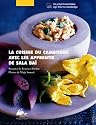 La cuisine du Cambodge : Avec les apprentis de Sala Ba&iuml;