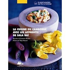 Cuisine du Cambodge avec apprentis de Sala Ba� [ancienne �dition]