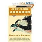 John James Audubon: The Making of an American by Richard Rhodes