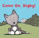 Come on, Digby!
