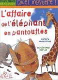L'affaire de l'�l�phant en pantoufles