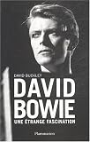 David Bowie : Une �trange fascination