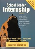 School Leader Internship: Developing, Monitoring, & Evaluating Your Leadership Experience