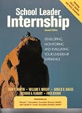 School Leader Internship: Developing, Monitoring, & Evaluating Your Leadership Experience