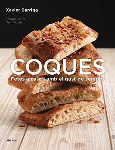 Coques: Fetes a casa i amb el gust de sempre (Spanish Edition)