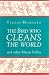 The Bird Who Cleans the World: and Other Mayan Fables