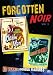  : Forgotten Noir 3 (Shadow Man / Shoot to Kill)