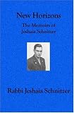 New Horizons: The Memoirs of Rabbi Jeshaia Schnitzer