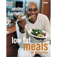 Ainsley Harriott's Low-fat Meals in Minutes