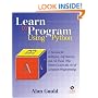 Learn to Program Using Python: A Tutorial for Hobbyists, Self-Starters, and All  Who Want to Learn  the Art of Computer Programming (Programming Languages)