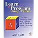 Learn to Program Using Python: A Tutorial for Hobbyists, Self-starters and All Who Want to Learn the Art of Computer Programming (Programming Languages)