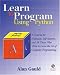 Learn to Program Using Python: A Tutorial for Hobbyists, Self-Starters, and All  Who Want to Learn  the Art of Computer Programming (Programming Languages) by Alan Gauld ISBN 0201709384