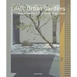 Small Urban Gardens (Evergreen) book cover