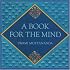 A Book for the Mind