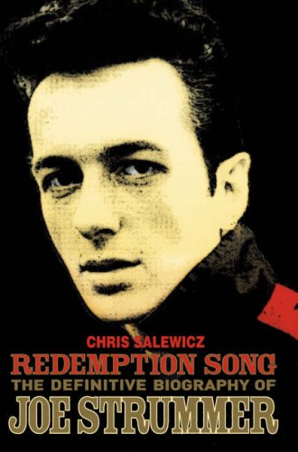 "Redemption Song": The Definitive Biography of Joe Strummer