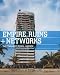 Empires, Ruins + Networks: The Transcultural Agenda