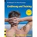 Ern�hrung und Training: 20 Bausteine f�r Ihre Fitness