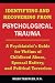 Image of Identifying and Recovering from Psychological Trauma: A Psychiatrist's Guide for Victims of Childhood Abuse, Spousal Battery, and Political Terrorism