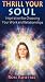 Thrill Your Soul: Inspiration for Choosing Your Work and Relationships