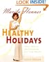Healthy Holidays: Total Health Entertaining All Year Round