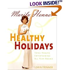 Healthy Holidays: Total Health Entertaining All Year Round