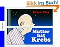 Mutter hat Krebs