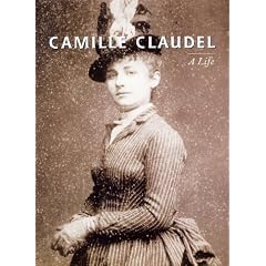 Camille Claudel: A Life
