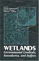 Wetlands: Environmental Gradients, Boundaries, and Buffers