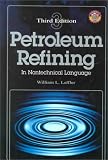 Petroleum Refining in Nontechnical Language Third Edition (Pennwell Nontechnical Series)