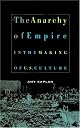 The Anarchy of Empire in the Making of U.S. Culture (Convergences: Inventories of the Present)