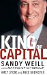 The King of Capital: Sandy Weill and the Making of Citigroup