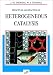 Principles and Practice of Heterogeneous Catalysis